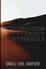 In the Shadow of an Object Hyperbole