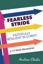 Fearless Stride: Faithfully Resilient in Christ