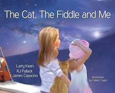 The Cat The Fiddle and Me: A Magical Songbook Journey