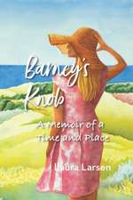 Barney's Knob: A Memoir of a Time and Place