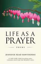 Life As a Prayer: Poems