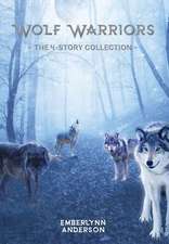 Wolf Warriors: The 4-Story Collection