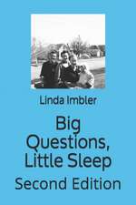 Big Questions, Little Sleep