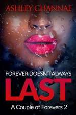 Forever Doesn't Always Last: A Couple of Forevers 2