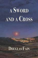 A Sword and a Cross