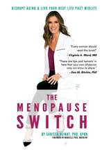 The Menopause Switch: Disrupt Aging & Live Your Best Life Past Midlife