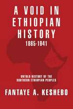 A Void in Ethiopian History 1865-1941