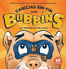 Caricias sin Fin para Bubbíns