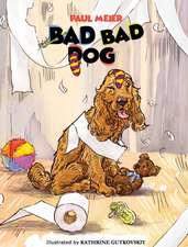 Bad Bad Dog