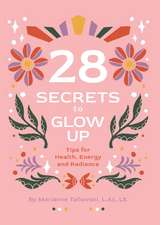 28 Secrets to Glow Up