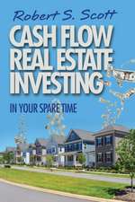 Scott, R: CASH FLOW REAL ESTATE INVESTIN