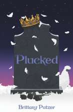 PLUCKED