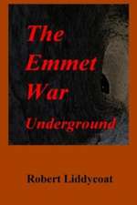 The Emmet War Underground