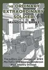 The Ordinary Extraordinary Soldier