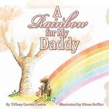 A Rainbow for My Daddy