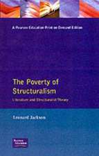 The Poverty of Structuralism: Literature and Structuralist Theory