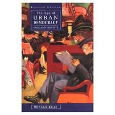 The Age of Urban Democracy: England 1868 - 1914