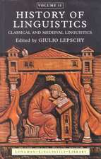 History of Linguistics Volume II: Classical and Medieval Linguistics