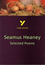 Selected Poems of Seamus Heaney: York Notes for GCSE