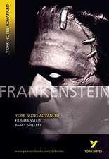 Frankenstein (York Notes Advanced) English Literature Study Guide - for 2025, 2026 exams