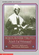 Sojourner Truth: Ain't I a Woman?