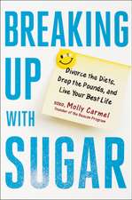 Breaking Up with Sugar