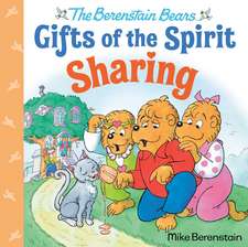 Sharing (Berenstain Bears Gifts of the Spirit)