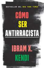 Cómo Ser Antirracista / How to Be an Antiracist