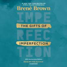 The Gifts of Imperfection: 10th Anniversary Edition