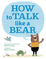 How to Talk Like a Bear