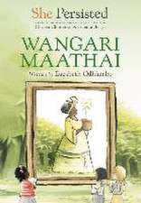 She Persisted: Wangari Maathai