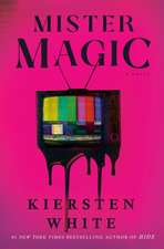 White, K: Mister Magic