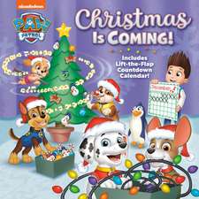 Christmas Is Coming! (Paw Patrol)