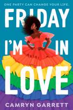 Friday I'm in Love