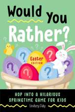 Would You Rather? Easter Edition