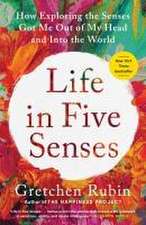 Life in Five Senses