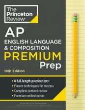 Princeton Review AP English Language & Composition Premium Prep, 19th Edition