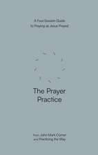 The Prayer Practice