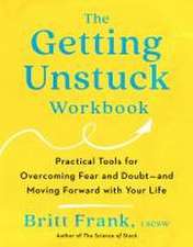 The Getting Unstuck Workbook