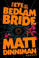 The Eye of the Bedlam Bride