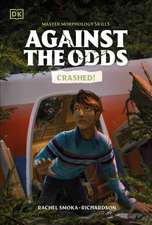 Against the Odds: Crashed