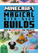 Minecraft: Magical Bite-Size Builds (Over 20 Marvellous Mini-Projects)