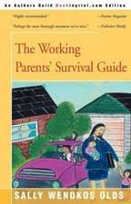 The Working Parents' Survival Guide