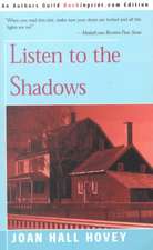 Listen to the Shadows