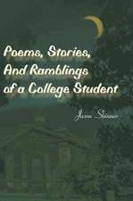 Poems, Stories, and Ramblings of a College Student