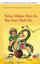 Nelson Malone Meets the Man from Mush-Nut