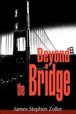 Beyond the Bridge