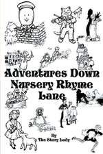 Adventures Down Nursery Rhyme Lane