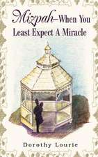 Mizpah -- When You Least Expect a Miracle