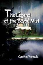 The Legend of the Bayou Mist